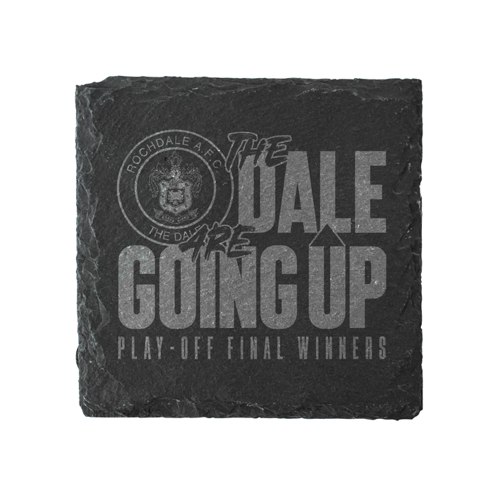 The Dale Are Going Up Slate Coaster